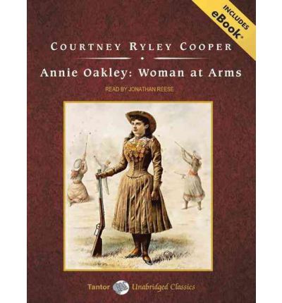 Annie Oakley by Courtney Ryley Cooper AudioBook CD