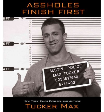 Assholes Finish First by Tucker Max AudioBook CD