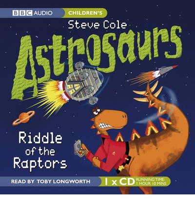 Astrosaurs by Steve Cole Audio Book CD