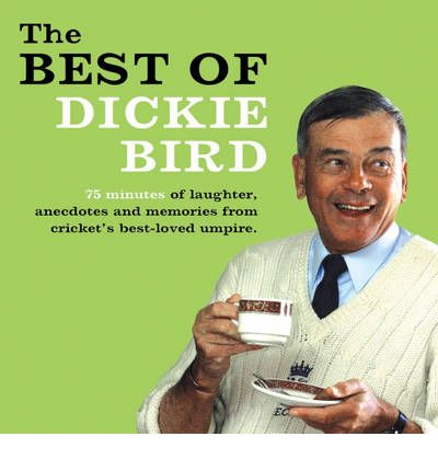 Best of Dickie Bird by Dickie Bird Audio Book CD
