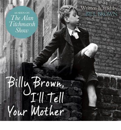 Billy Brown, I'll Tell Your Mother by Bill Brown AudioBook CD