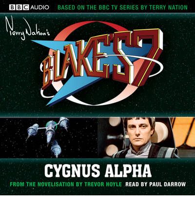 Blake's 7: Cygnus Alpha by Trevor Hoyle Audio Book CD