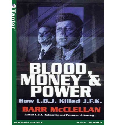 Blood, Money and Power by Barr McClellan Audio Book CD