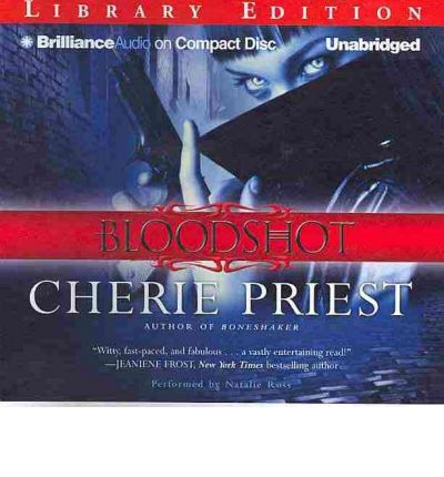 Bloodshot by Cherie Priest Audio Book CD