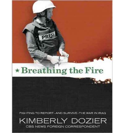 Breathing the Fire by Kimberly Dozier Audio Book CD