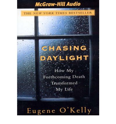 Chasing Daylight by Eugene O'Kelly Audio Book CD