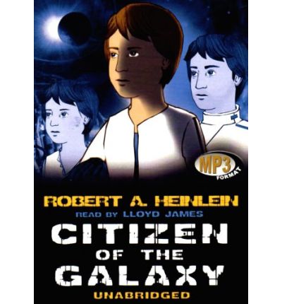 Citizen of the Galaxy by Robert A Heinlein AudioBook Mp3-CD - The House of  Oojah - AudioBooks, Audio, Books, Talking Books, Books on Tape, CD, Mp3 -  Australia - Online Store Shop on-line
