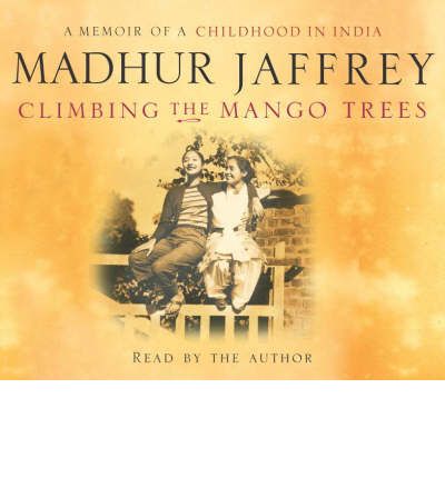Climbing the Mango Trees by Madhur Jaffrey AudioBook CD