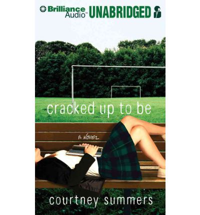 Cracked Up to Be by Courtney Summers Audio Book CD