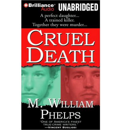 Cruel Death by M William Phelps Audio Book CD