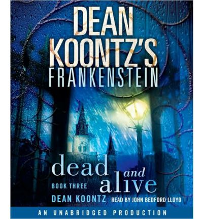 Dean Koontz's Frankenstein: Dead and Alive by Dean R Koontz AudioBook CD
