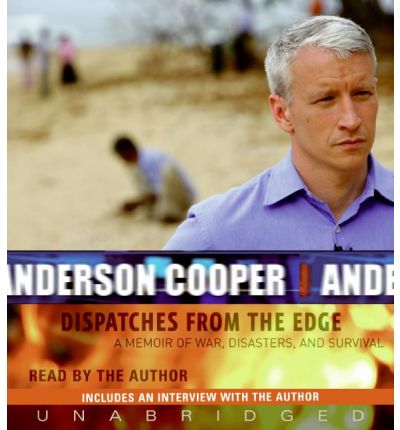 Dispatches from the Edge by Anderson Cooper Audio Book CD