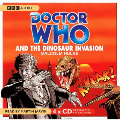 Doctor Who and the Dinosaur Invasion by Malcolm Hulke AudioBook CD