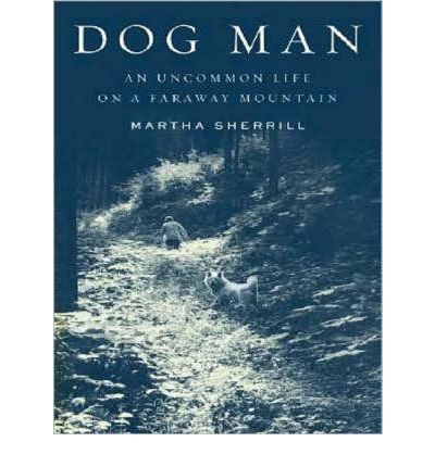 Dog Man by Martha Sherrill AudioBook CD