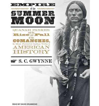 Empire of the Summer Moon by S.C. Gwynne Audio Book CD