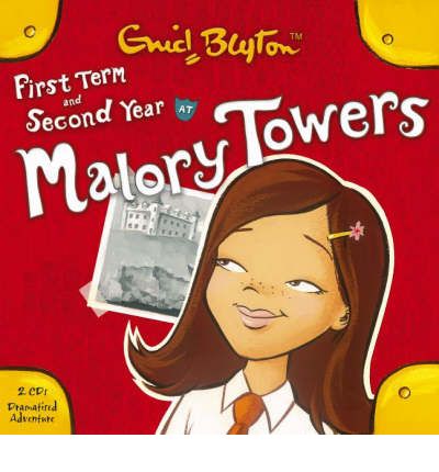 First Form at Malory Towers: AND Second Year at Malory Towers by Enid Blyton Audio Book CD