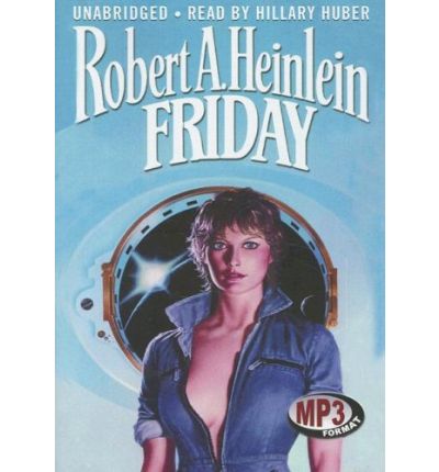 Friday by Robert A Heinlein Audio Book Mp3-CD