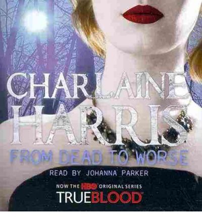 From Dead to Worse by Charlaine Harris Audio Book CD
