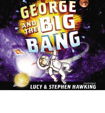 George and the Big Bang by Lucy Hawking AudioBook CD