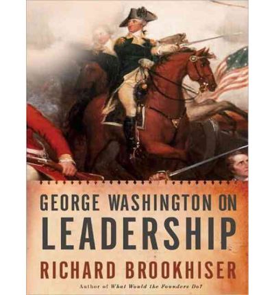 George Washington on Leadership by Richard Brookhiser Audio Book CD