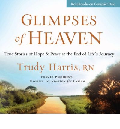 Glimpses of Heaven by Trudy Harris Audio Book CD