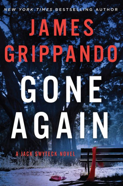 Gone Again (Jack Swyteck Series #12) by James Grippando