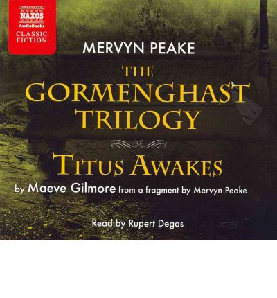 Gormenghast Trilogy and Titus Awakes by Mervyn Peake Audio Book CD