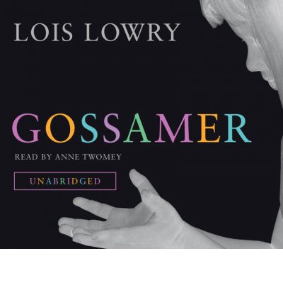 Gossamer by Lois Lowry Audio Book CD