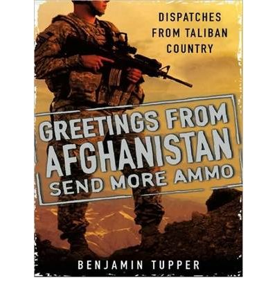 Greetings from Afghanistan, Send More Ammo by Benjamin Tupper Audio Book Mp3-CD