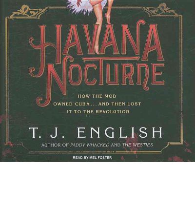 Havana Nocturne by T.J. English AudioBook CD