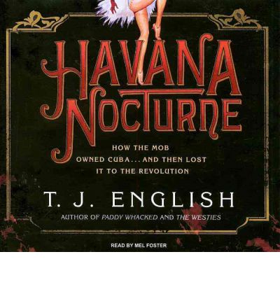 Havana Nocturne by T.J. English AudioBook CD