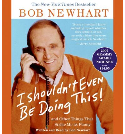 I Shouldn't Even Be Doing This! by Bob Newhart Audio Book CD