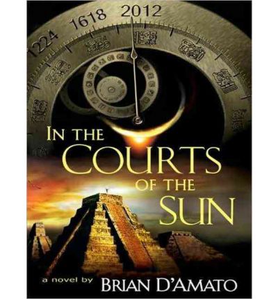 In the Courts of the Sun by Brian D'Amato Audio Book CD