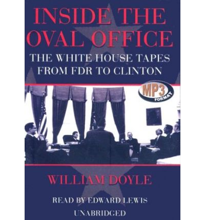 Inside the Oval Office by William Doyle AudioBook Mp3-CD