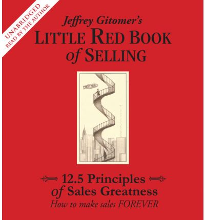 Jeffrey Gitomer's Little Red Book of Selling by Jeffrey Gitomer Audio Book CD
