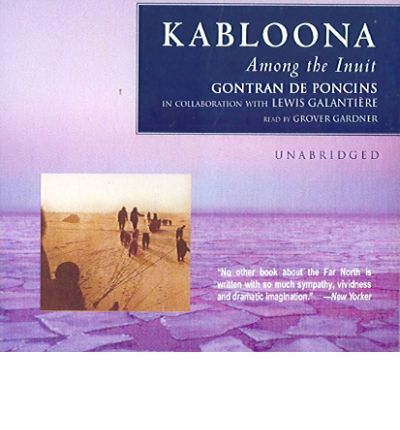 Kabloona by Gontran de Poncins AudioBook CD