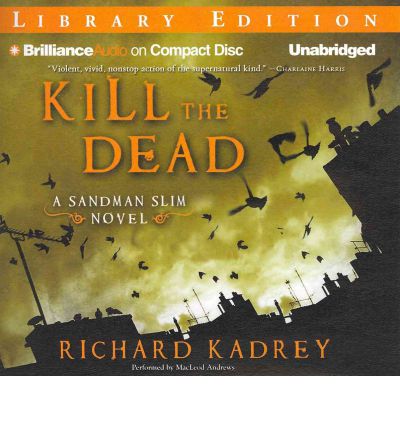 Kill the Dead by Richard Kadrey Audio Book CD
