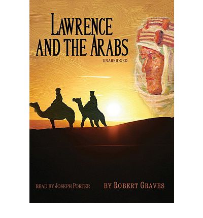 Lawrence and the Arabs by Robert Graves Audio Book CD