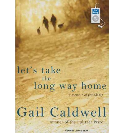 Let's Take the Long Way Home by Gail Caldwell AudioBook Mp3-CD