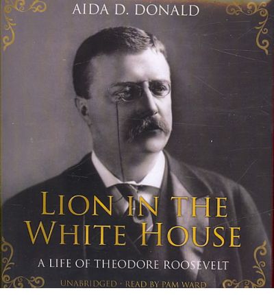 Lion in the White House by Aida D Donald AudioBook CD