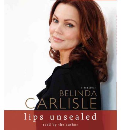 Lips Unsealed by Belinda Carlisle Audio Book CD