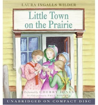 Little Town on the Prairie by Laura Ingalls Wilder Audio Book CD