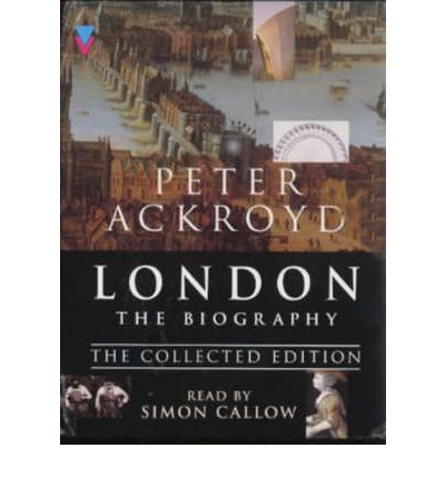 London - The Biography: Collected Edition by Peter Ackroyd Audio Book CD