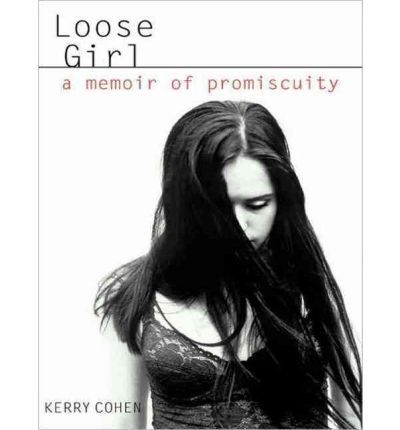Loose Girl by Kerry Cohen Audio Book CD