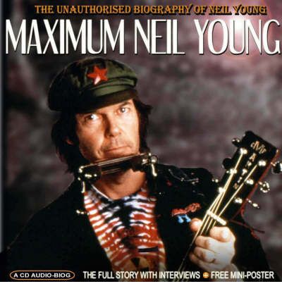 Maximum Neil Young by Keith Rodway Audio Book CD