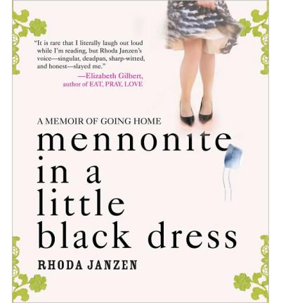 Mennonite in a Little Black Dress by Rhonda Janzen Audio Book CD