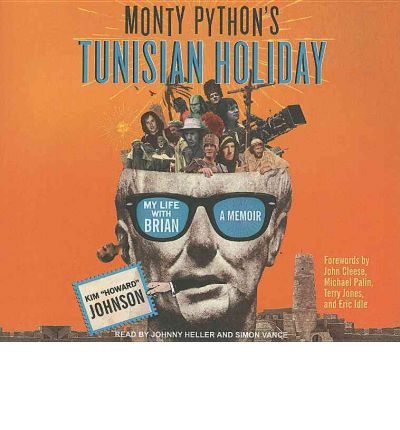 Monty Python's Tunisian Holiday by Kim Howard Johnson AudioBook CD