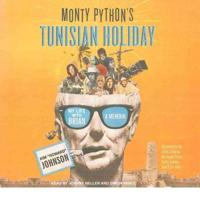 Monty Python's Tunisian Holiday by Kim Howard Johnson AudioBook CD