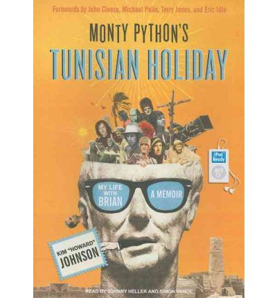 Monty Python's Tunisian Holiday by Kim Howard Johnson Audio Book Mp3-CD