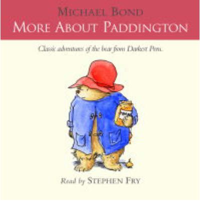 More About Paddington: Complete & Unabridged by Michael Bond Audio Book CD